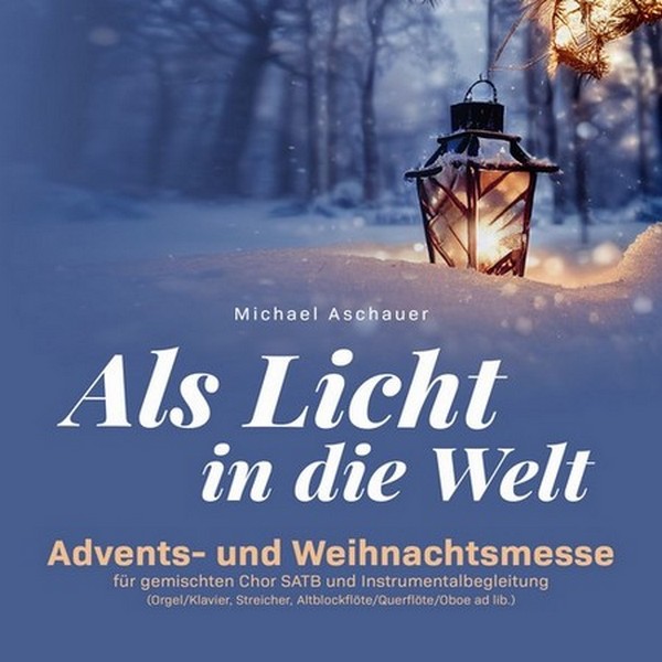 Als Licht in die Welt Mitsingprojekt 2023