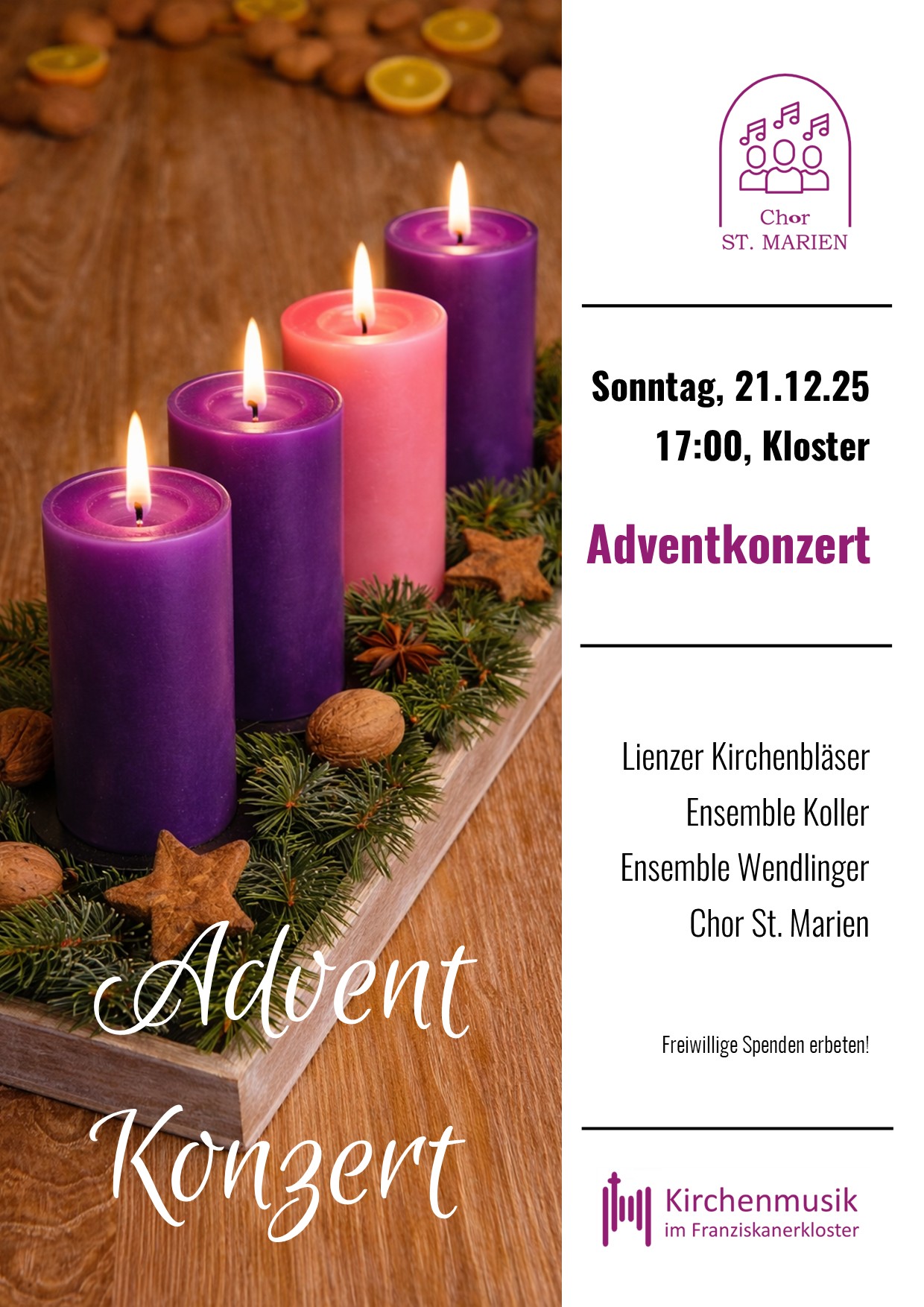 Plakat für ein Adventkonzert: Links ein Adventkranz mit vier brennenden Kerzen in Lila und Rosa auf einem Holztisch, umgeben von Tannenzweigen, Nüssen und Sternanis. Rechts Text mit Logo des Chors St. Marien. Ankündigung: Sonntag, 21.12.25, 17:00 Uhr, Kloster. Mitwirkende: Lienzer Kirchenbläser, Ensemble Koller, Ensemble Wendlinger, Chor St. Marien. Hinweis auf freiwillige Spenden. Logo „Kirchenmusik im Franziskanerkloster“.