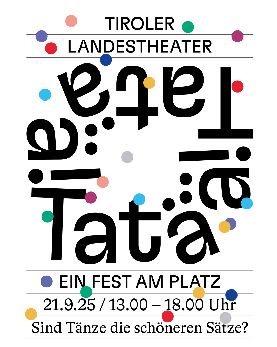 tatäätatää ein fest am platz theaterfest tiroler landestheater 21 sept 2025