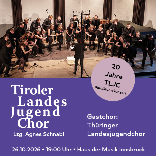 tiroler landesjugendchor jubiläumskonzert 26 okt 2026